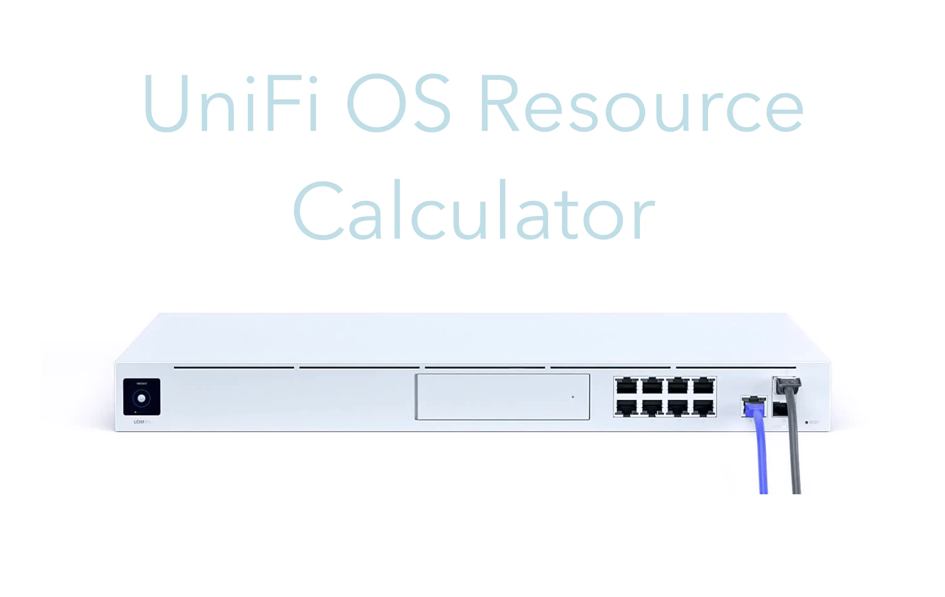 Ubiquiti launches new Resource Calculator for UniFi OS