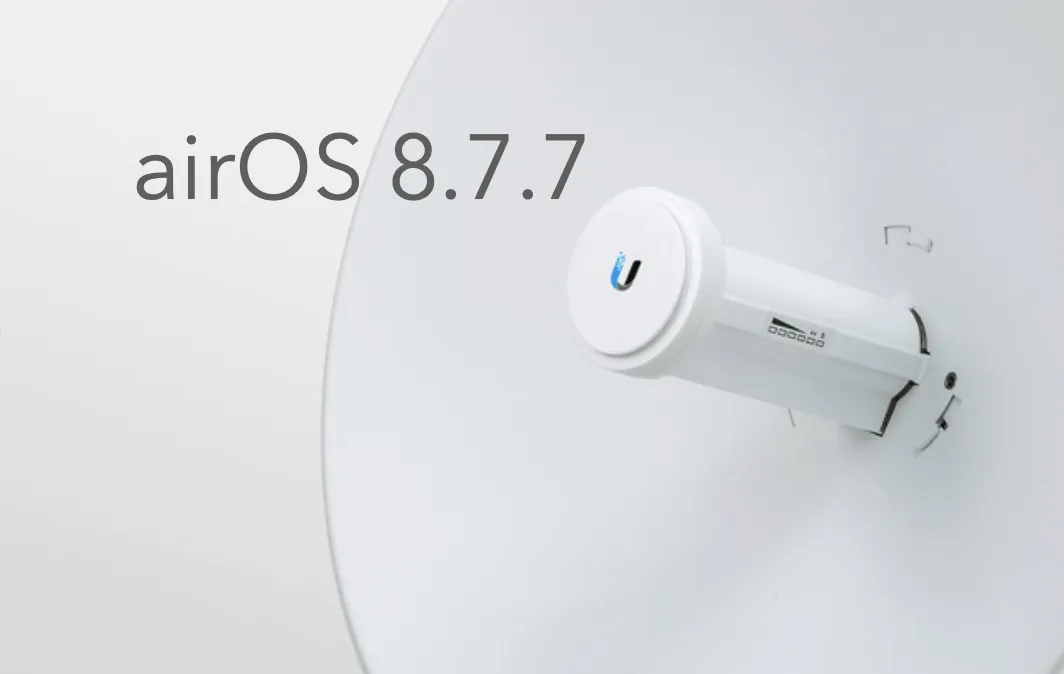 Ubiquiti releases airOS 8.7.7 with extra features for disconnected clients