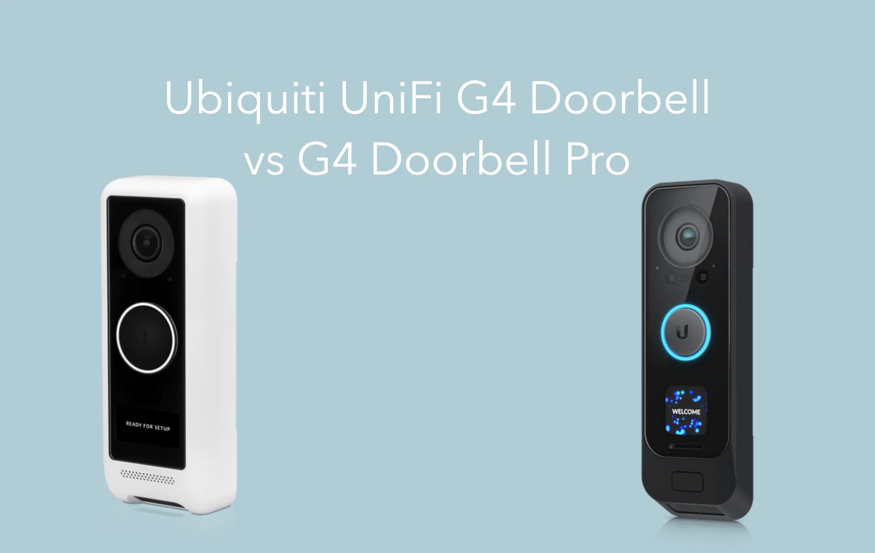 Ubiquiti UniFi G4 Doorbell vs G4 Doorbell Pro