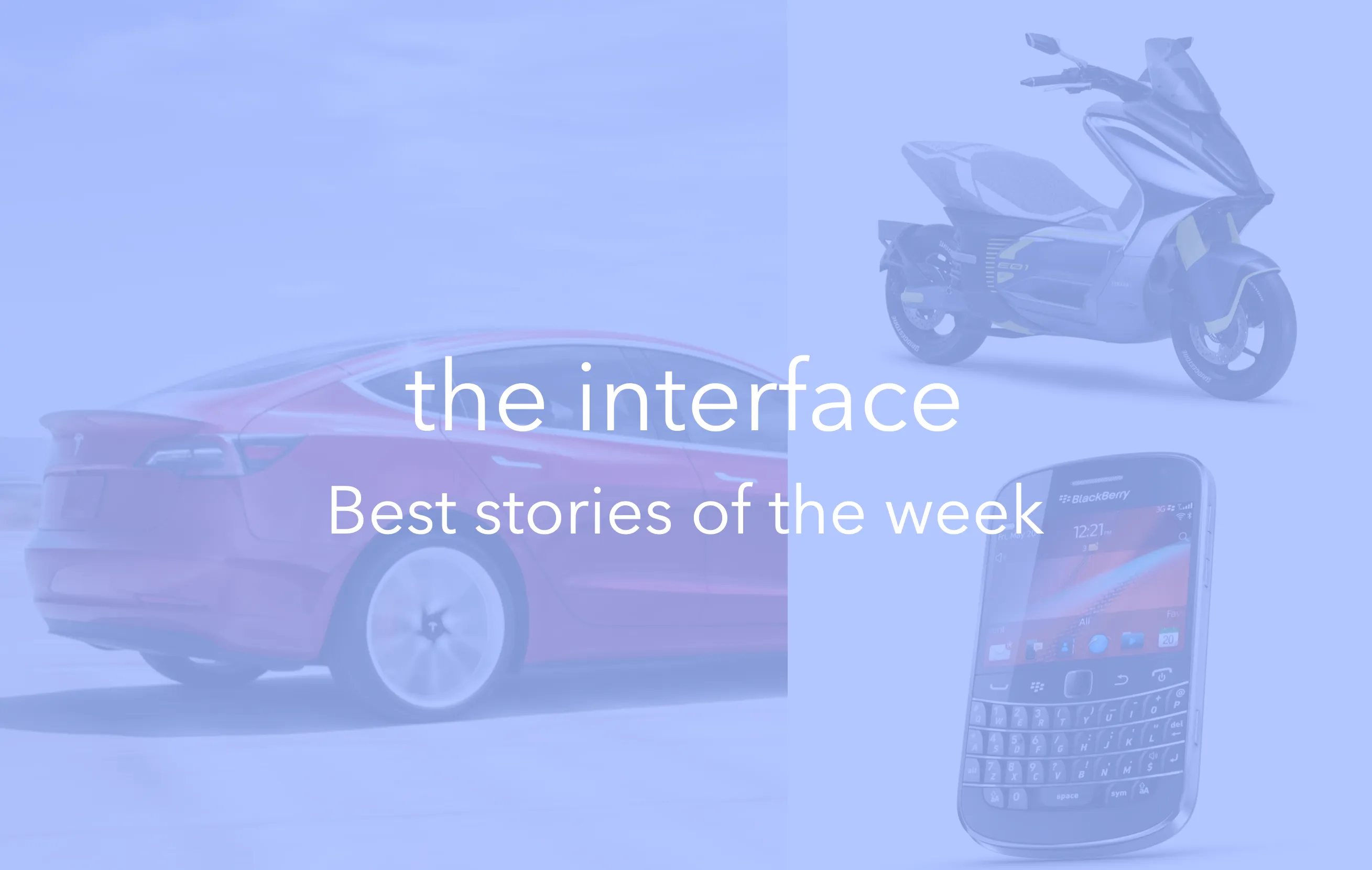 Weekends with the interface – Best stories of the week