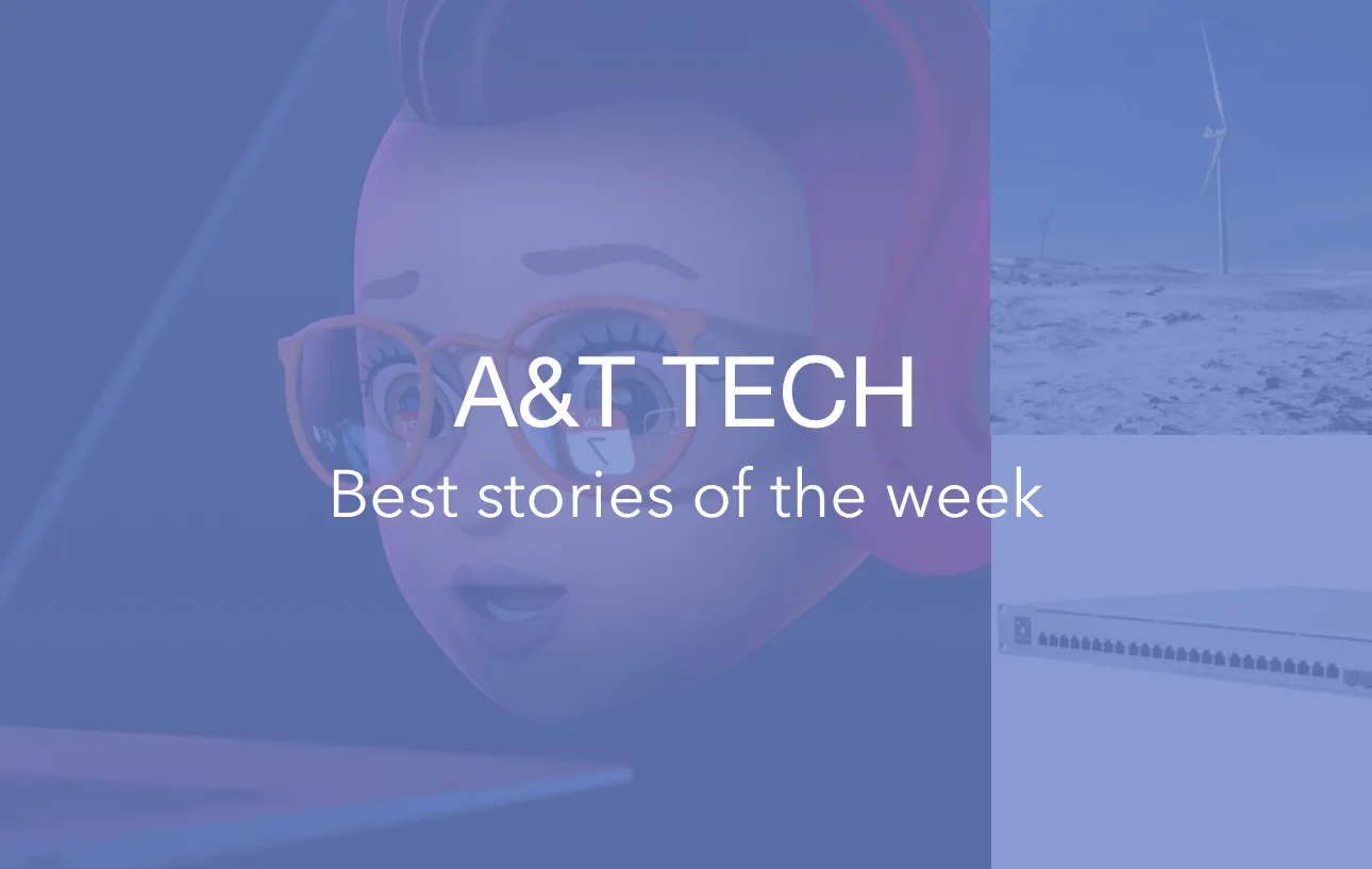 Weekends with A&T Tech – Best stories of the week