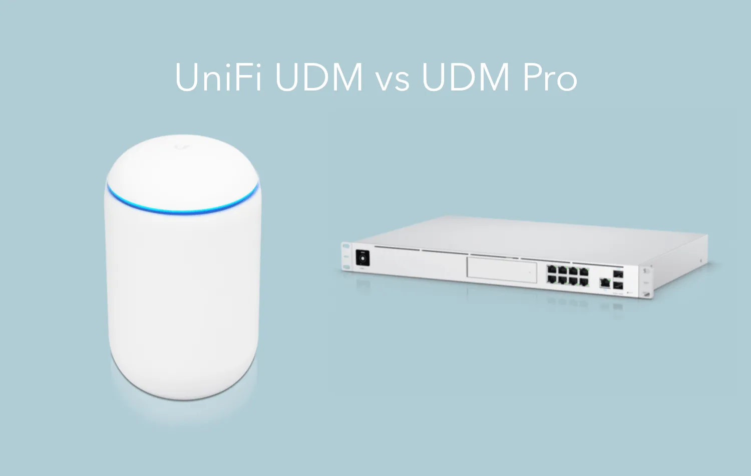 Ubiquiti UniFi UDM vs UDM-Pro