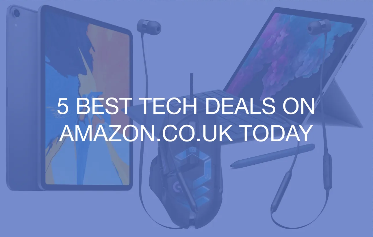 5 Best tech deals we found on amazon.co.uk today