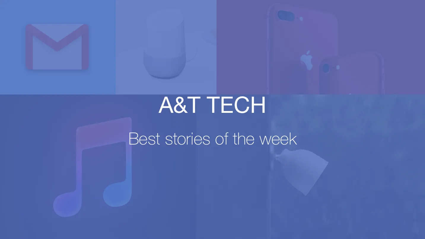 Weekends with A&T Tech – Best stories of the week