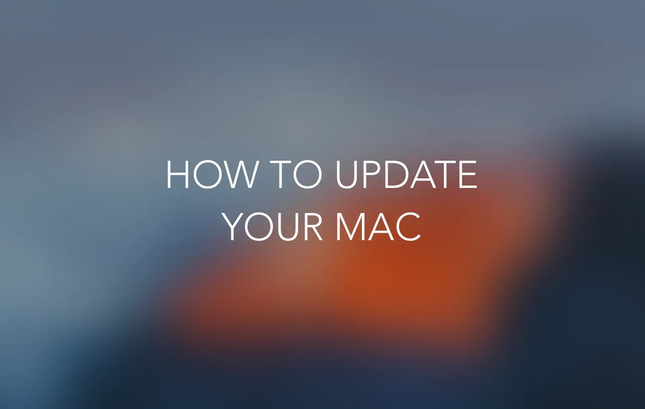 How To: Update your Mac