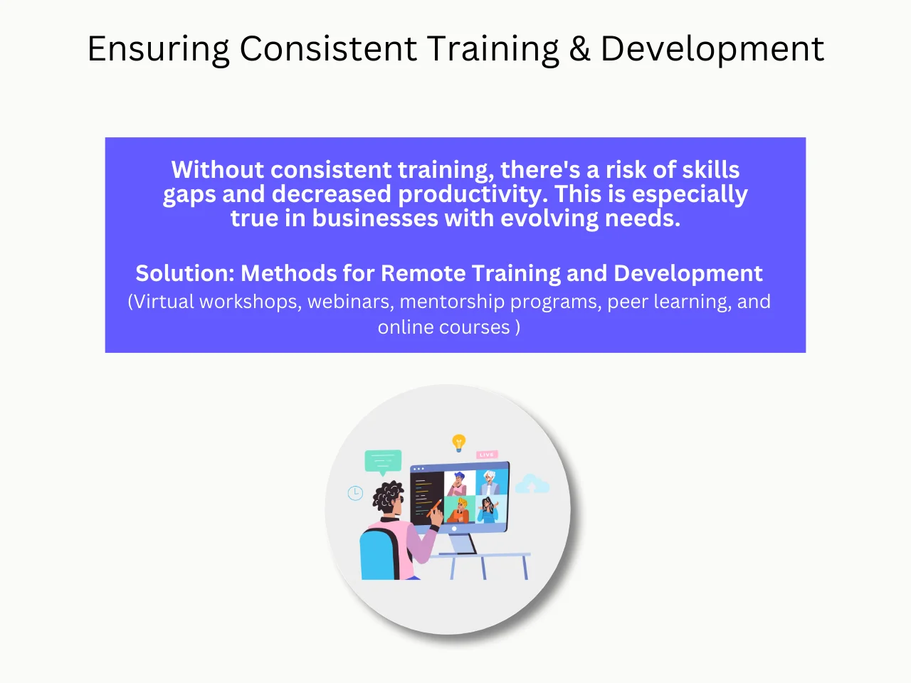 Ensuring Consistent Training and Development