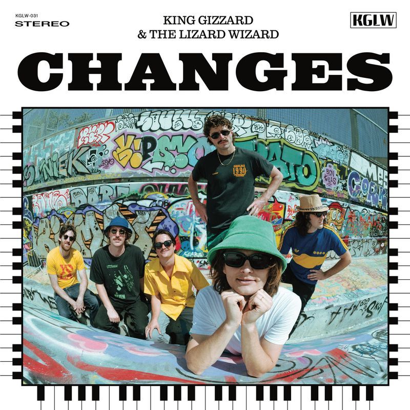 Changes, King Gizzard and the Lizard Wizard