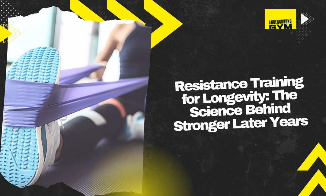resistance training for longevity: the science behind stronger later years