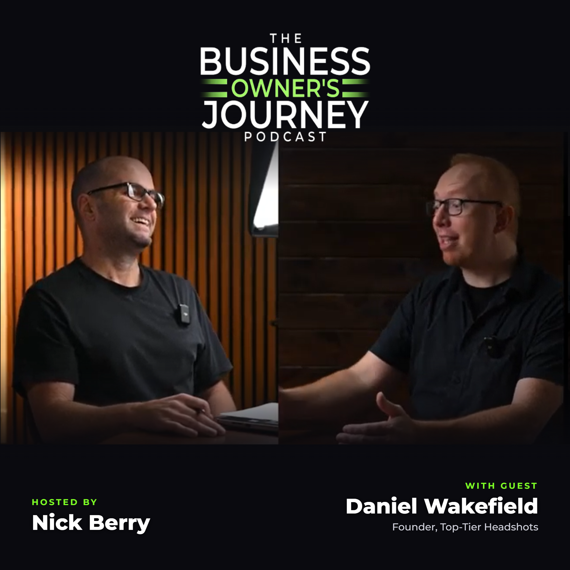 Daniel Wakefield and host Nick Berry discuss personal branding for entrepreneurs