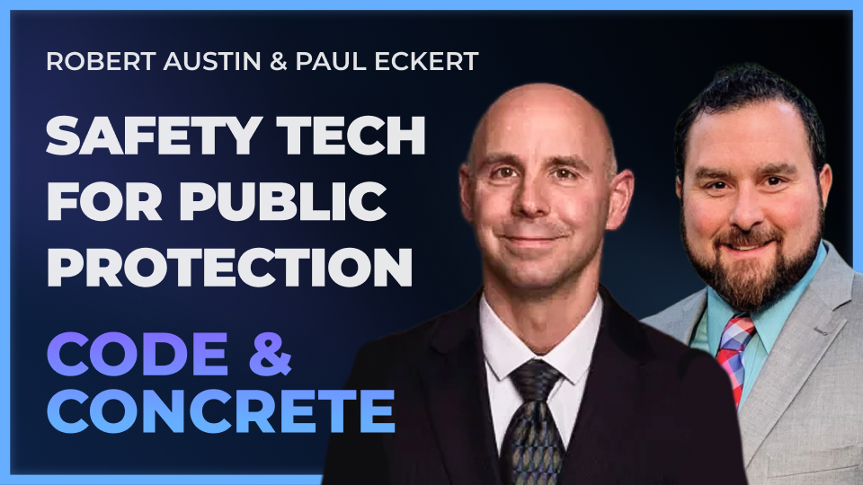 Safety Tech for Public Protection | ft. Robert Austin & Paul Eckert
