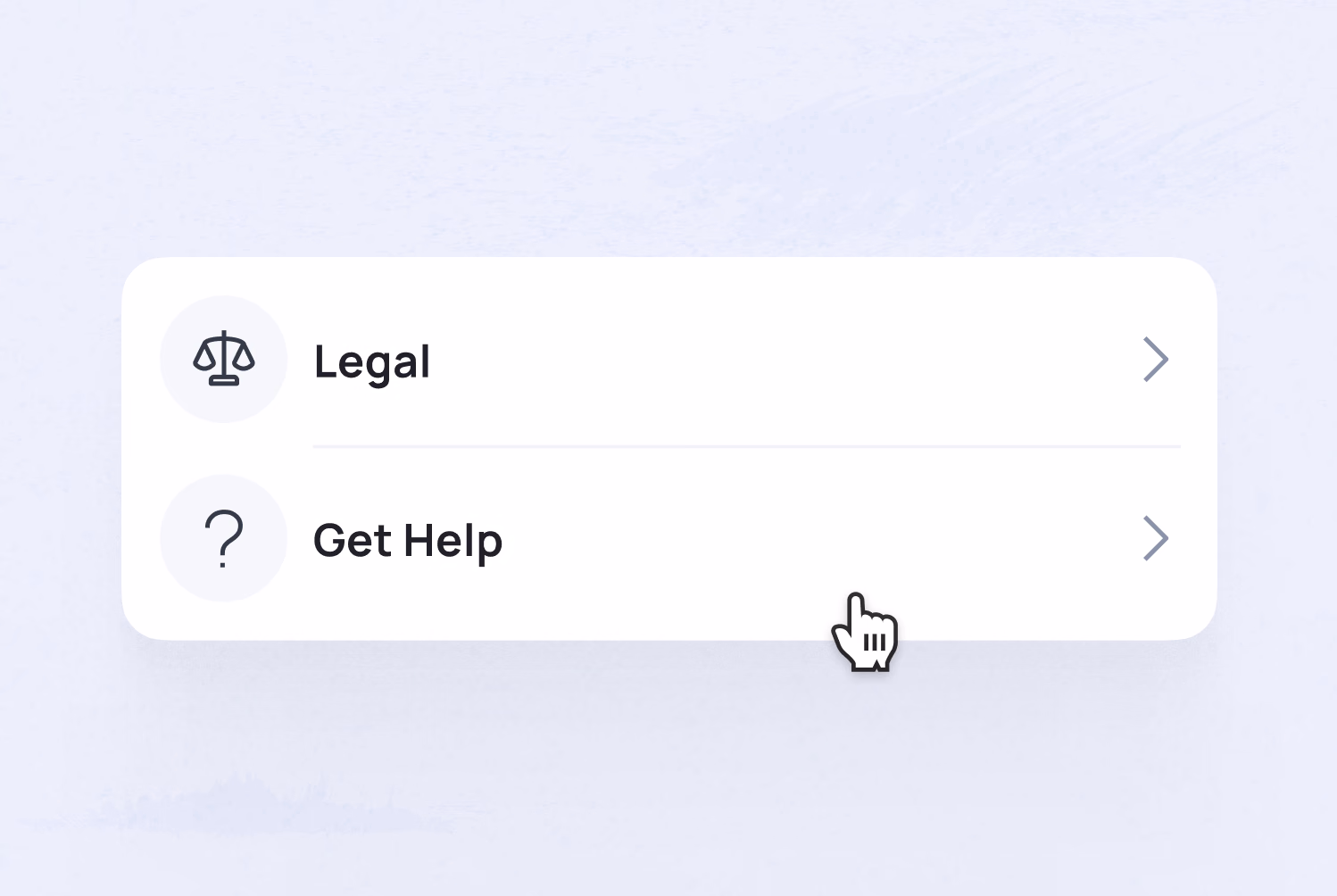 Two menu options labeled "Legal" and "Get Help" with arrow icons, on a light background