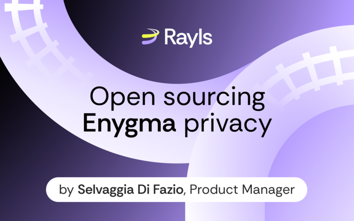 Rayls blog cover: Open sourcing Enygma privacy, by Selvaggia Di Fazio