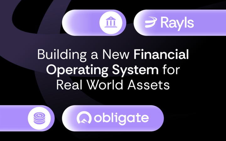 Rayls blog cover: Building a new financial operating system for real world assets, Rayls and Obligate