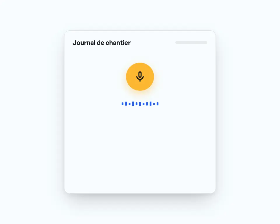 Journal de chantier à la voix : enregistrement, puis la météo, les activités, le personnel et le matériel se remplissent.