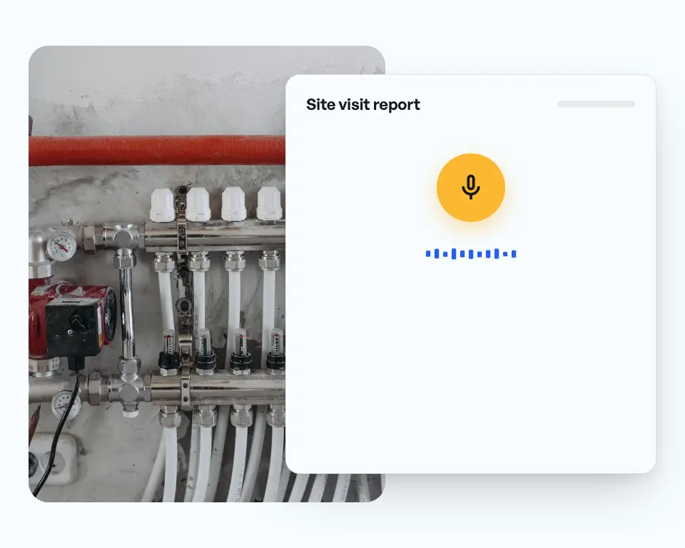 Heating manifold in a new building, next to it the site visit report by voice: recording, then weather, observations, photos and open items fill in.