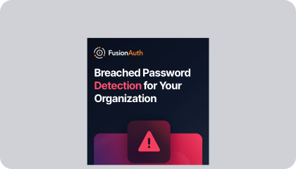 FusionAuth graphic titled "Breached Password Detection for Your Organization" with a warning icon.