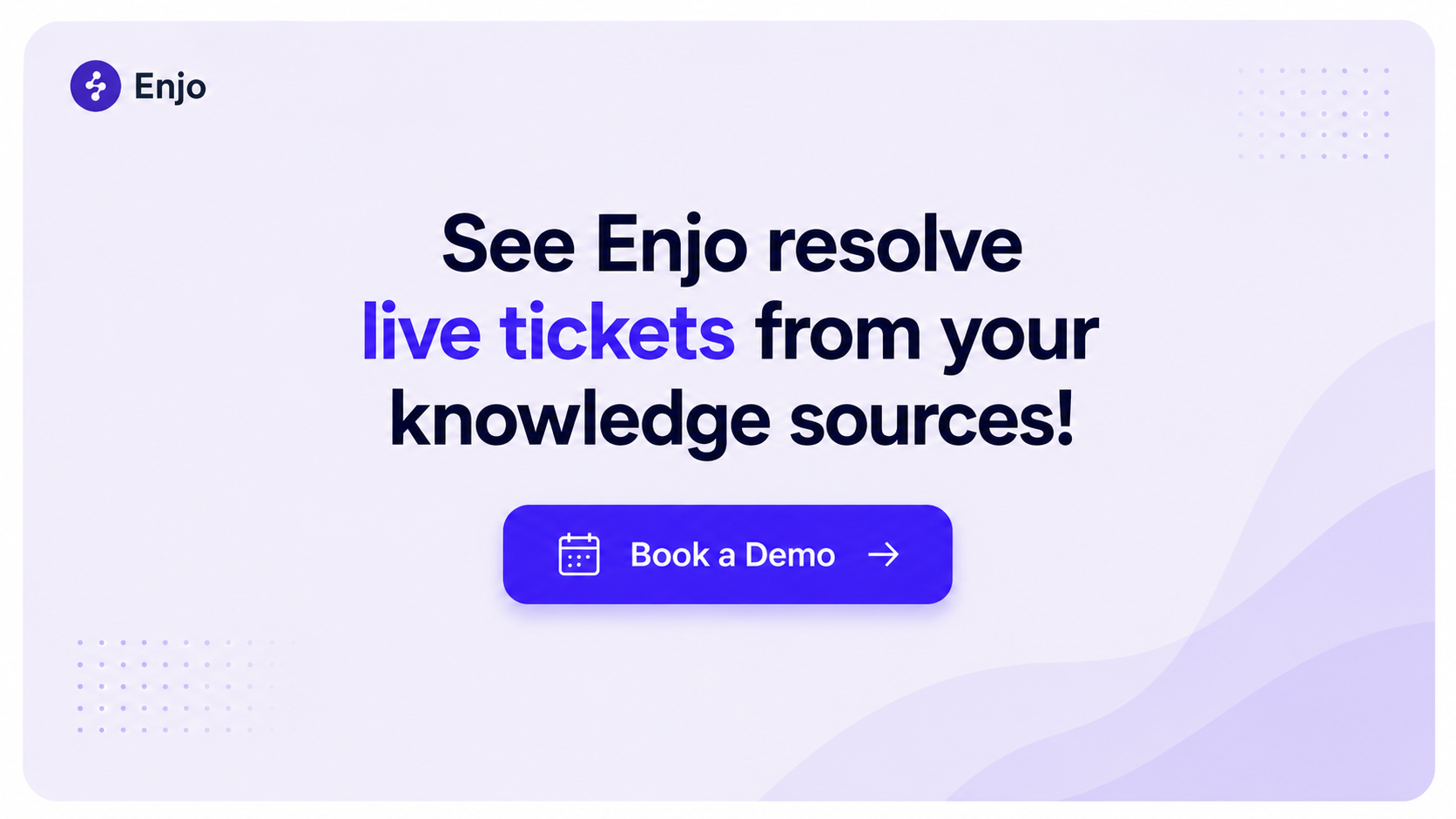 CTA banner encouraging readers to book a demo and watch Enjo resolve real support tickets using connected knowledge sources.