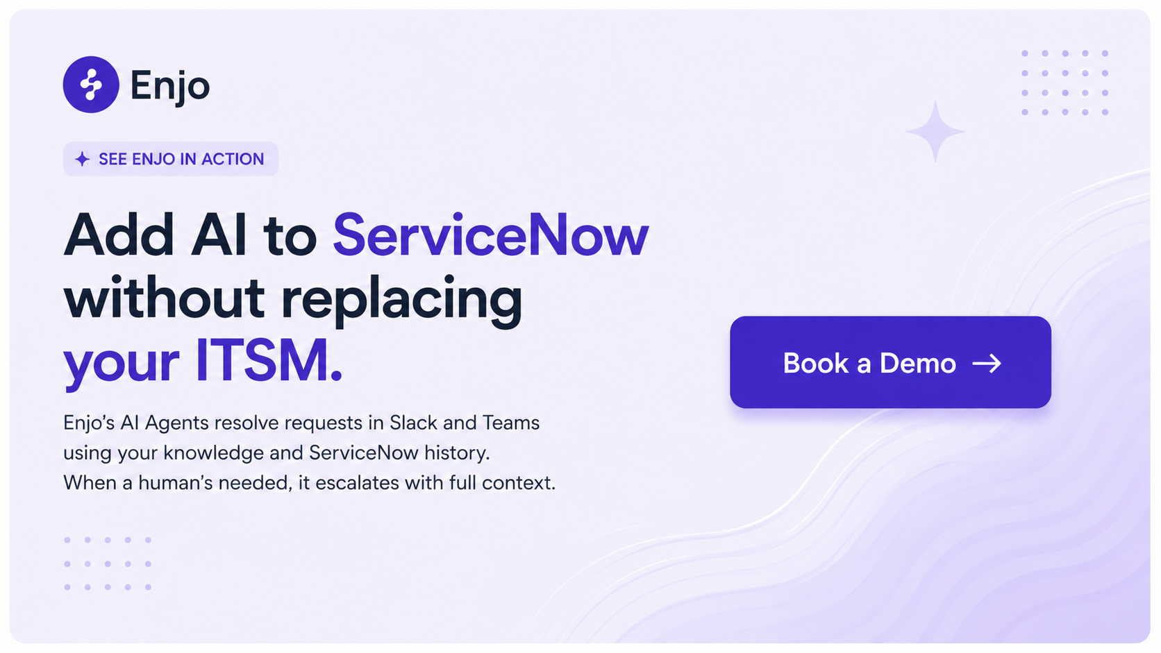 CTA banner promoting Enjo as an AI layer that works alongside ServiceNow to automate repetitive employee requests without replacing existing ITSM workflows.