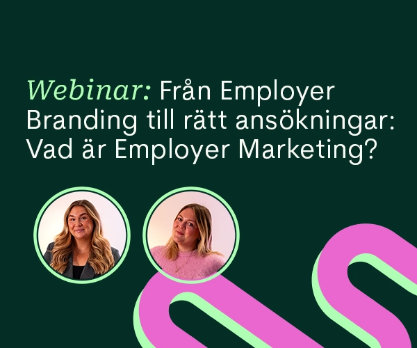 Bild med grön bakgrund. Två talare och texten: Från Employer Branding till rätt ansökningar: Vad är Employer Marketing?