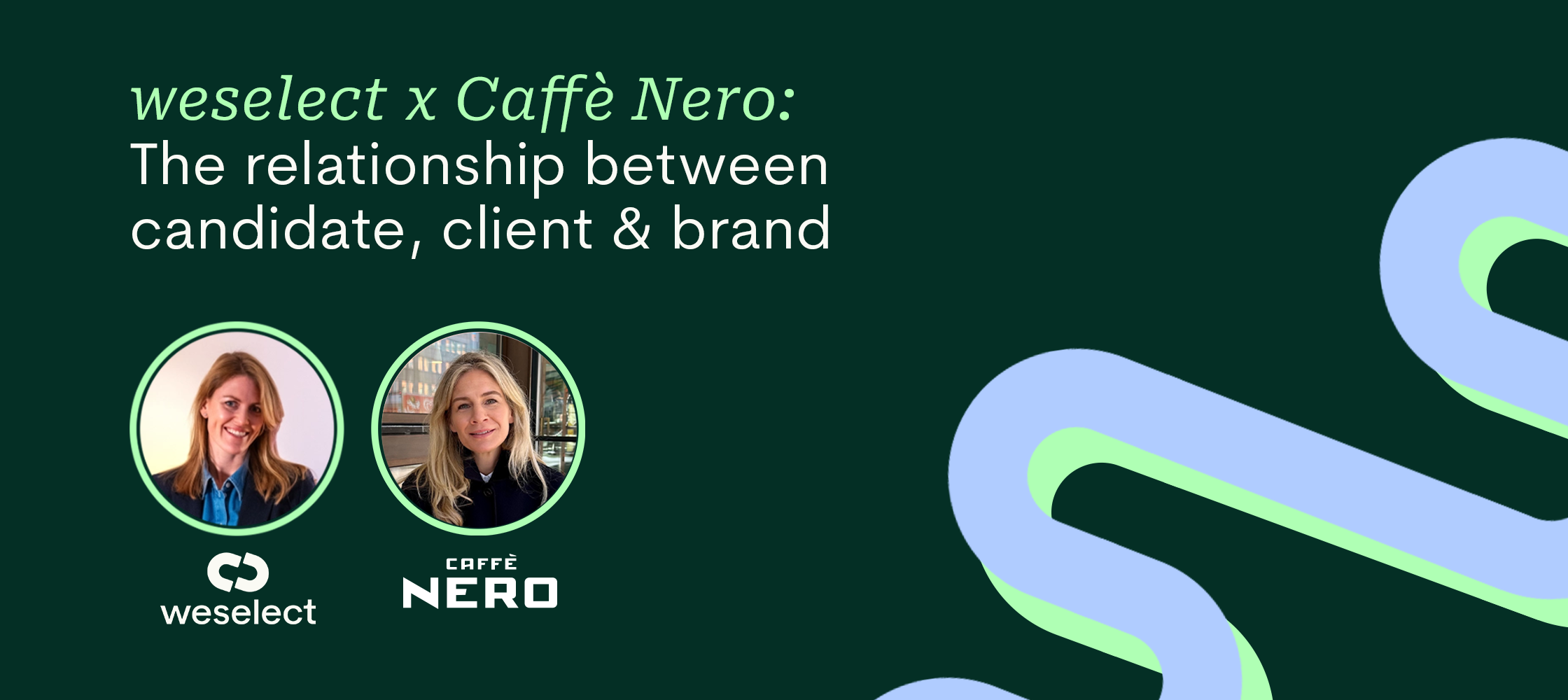 Webinar thumbnail with two speakers and the text: weselect x Caffè Nero: The relationship between candidate, client and brand
