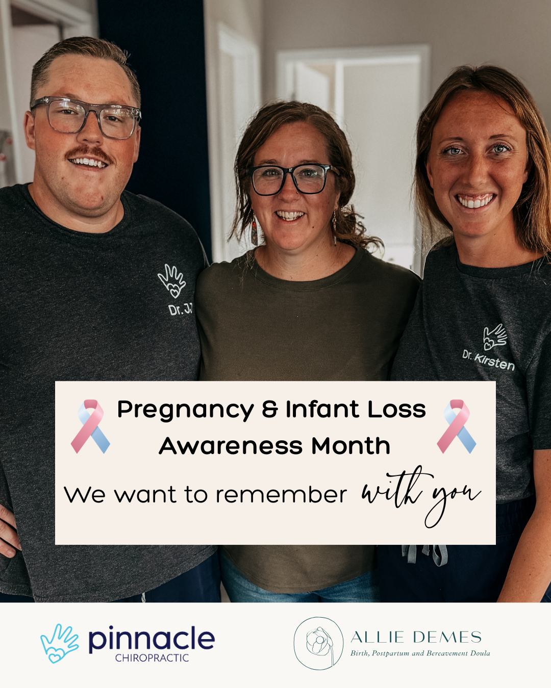 The Doctors at Pinnacle Chiropractic and local certified Birth and Bereavement Doula, Allie Demes team up to bring hope to grieving parents during Pregnancy & Infant Loss Awareness Month.