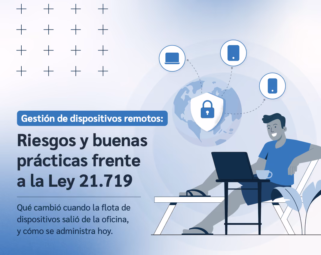 Trabajo híbrido y Ley 21.719: 8 buenas prácticas para gestionar dispositivos remotos