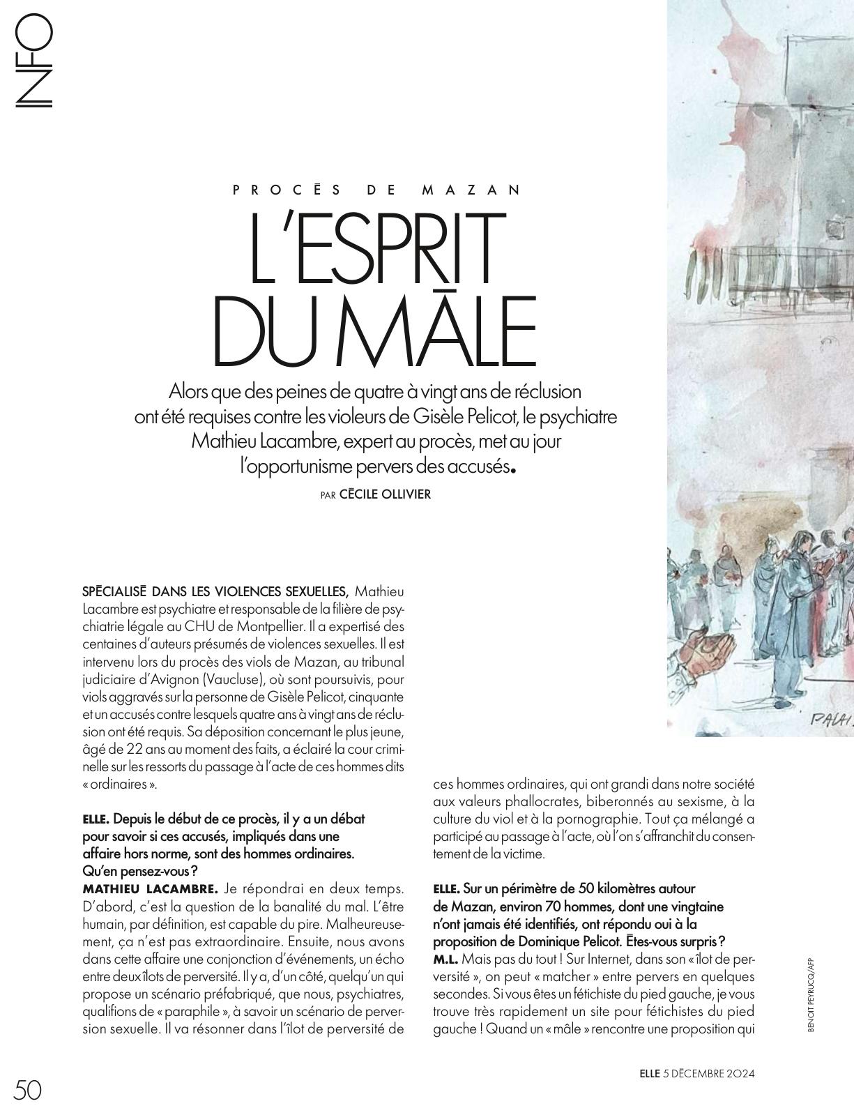 Page intérieure du magazine ELLE du 5 décembre 2024, intitulée « L’esprit du mâle – Procès de Mazan ». L’article, écrit par Cécile Ollivier, aborde le témoignage de Mathieu Lacambre, psychiatre expert dans les violences sexuelles, intervenu lors du procès des violeurs de Gisèle Pelicot. À droite, une illustration aquarellée d’un bâtiment avec balcon, en lien avec le contexte du procès.