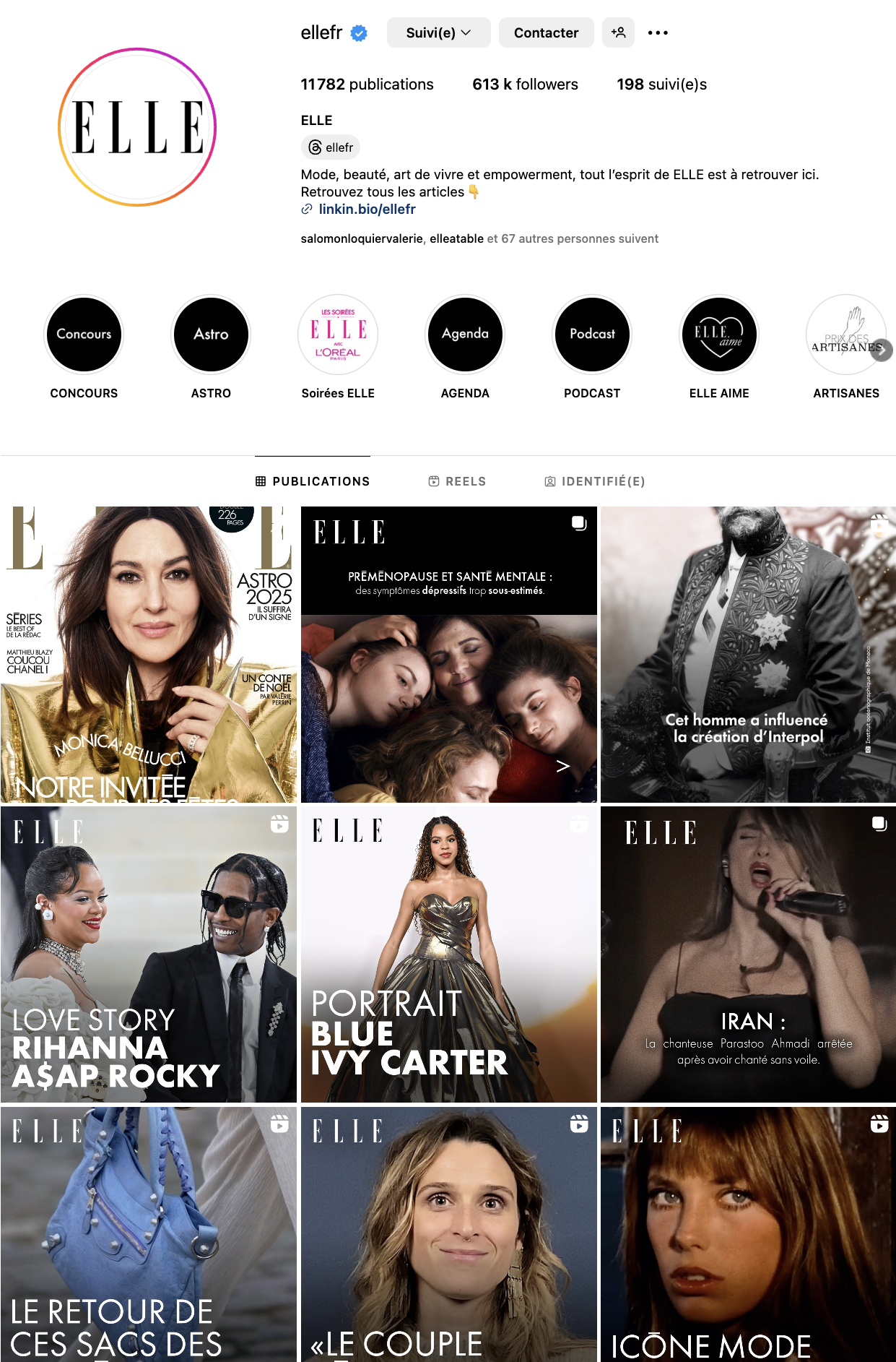  : Capture d’écran du compte Instagram @ellefr, le profil officiel du magazine ELLE France. Le compte affiche 613 000 abonnés et plus de 11 700 publications. Bio : « Mode, beauté, art de vivre et empowerment, tout l’esprit de ELLE est à retrouver ici. » Plusieurs stories à la une sont visibles : Concours, Astro, Soirées ELLE, Agenda, Podcast, ELLE Aime, Artisanes. La grille de publications montre : Monica Bellucci en couverture, un carrousel sur la santé mentale et la préménopause, un portrait d’homme influent, des contenus sur Rihanna et A$AP Rocky, Blue Ivy Carter, une chanteuse iranienne, le retour des sacs des années 2000, un témoignage sur le couple, et une icône mode : Jane Birkin.