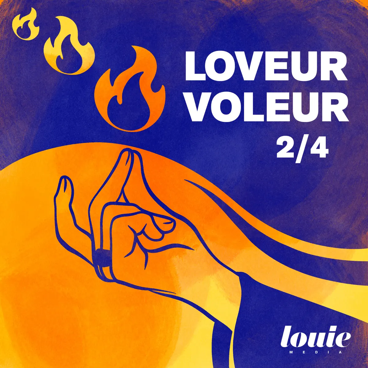 Illustration graphique aux couleurs orange et bleu représentant une main stylisée en geste de pincement, tournée vers le haut. Trois flammes jaunes flottent au-dessus de la main. À droite, le texte “LOVEUR VOLEUR 2/4” est écrit en lettres blanches majuscules. En bas à droite, le logo “Louie Media”.