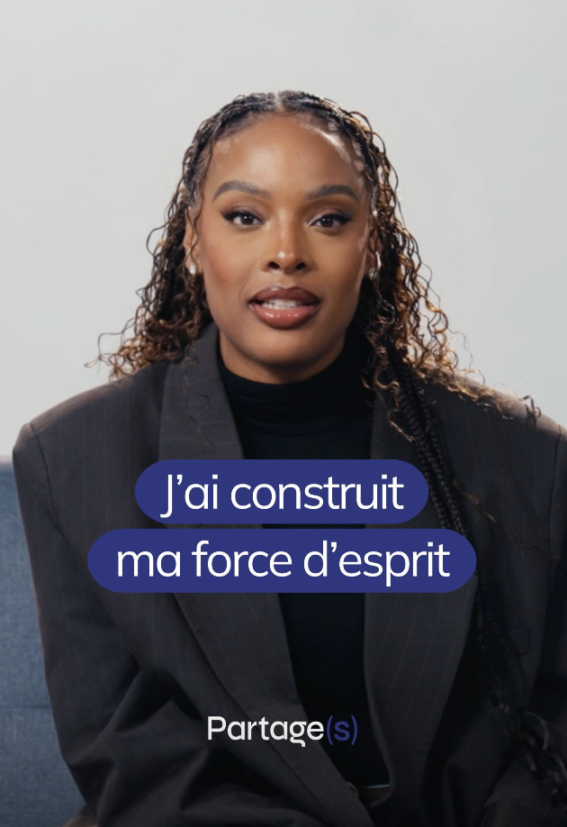 Vidéo - J'ai construit ma force d'esprit
