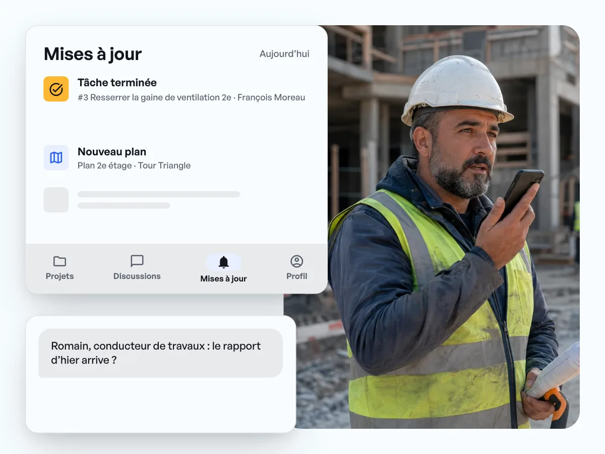Mises à jour dans l’app : tâche terminée, rapport envoyé, nouveau plan. En dessous, une question du bureau, avec la réponse dans la discussion.