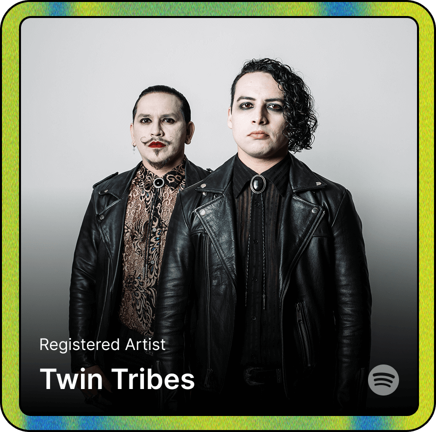 Registered Artist: Twin Tribes