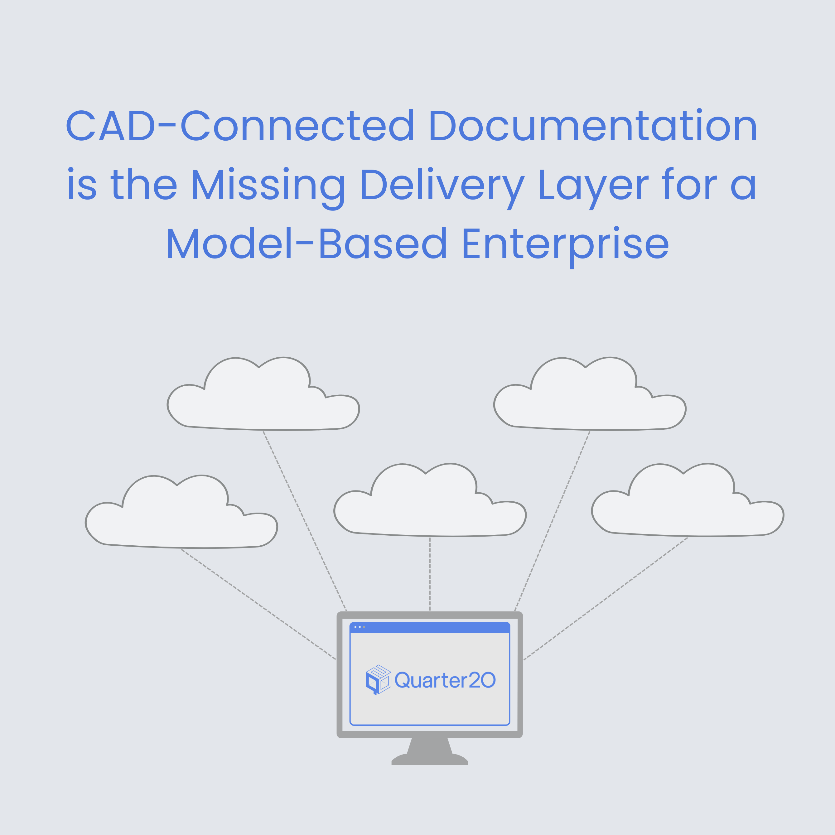 CAD-Connected Documentation is the Missing Delivery Layer for a Model-Based Enterprise