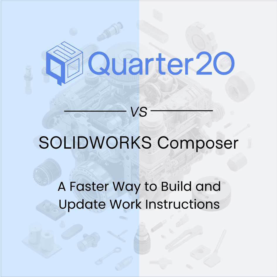 Quarter20 vs. Solidworks Composer