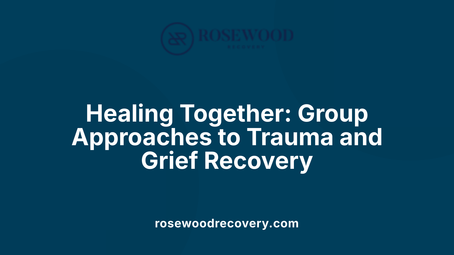Healing Together: Group Approaches to Trauma and Grief Recovery