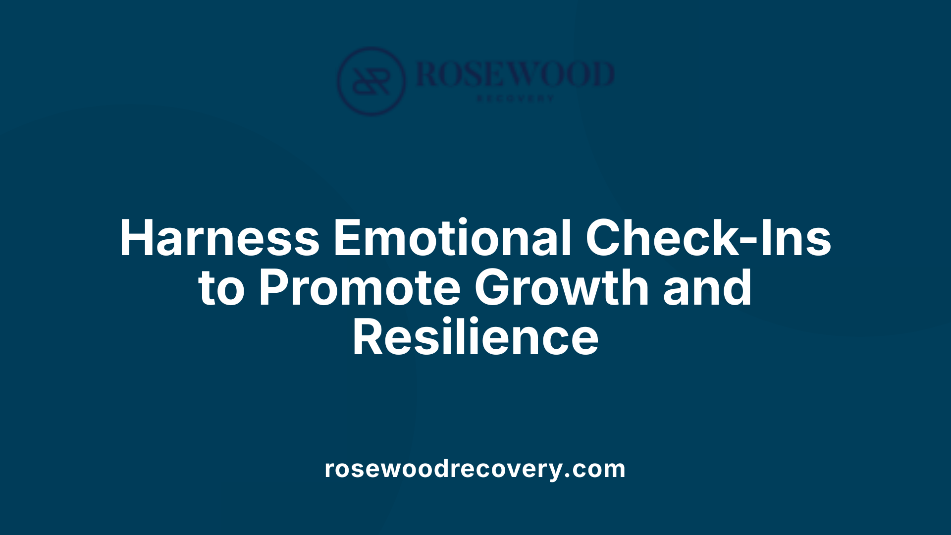 Harness Emotional Check-Ins to Promote Growth and Resilience