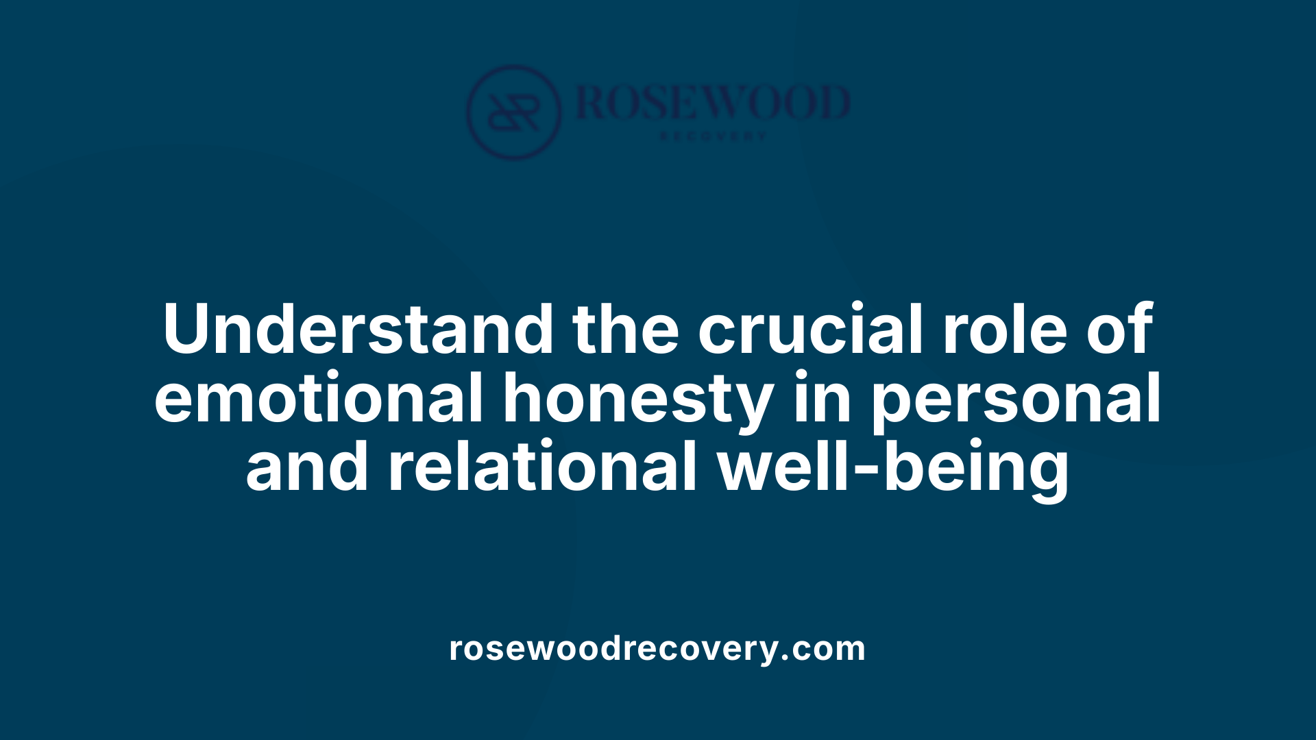 Understand the crucial role of emotional honesty in personal and relational well-being