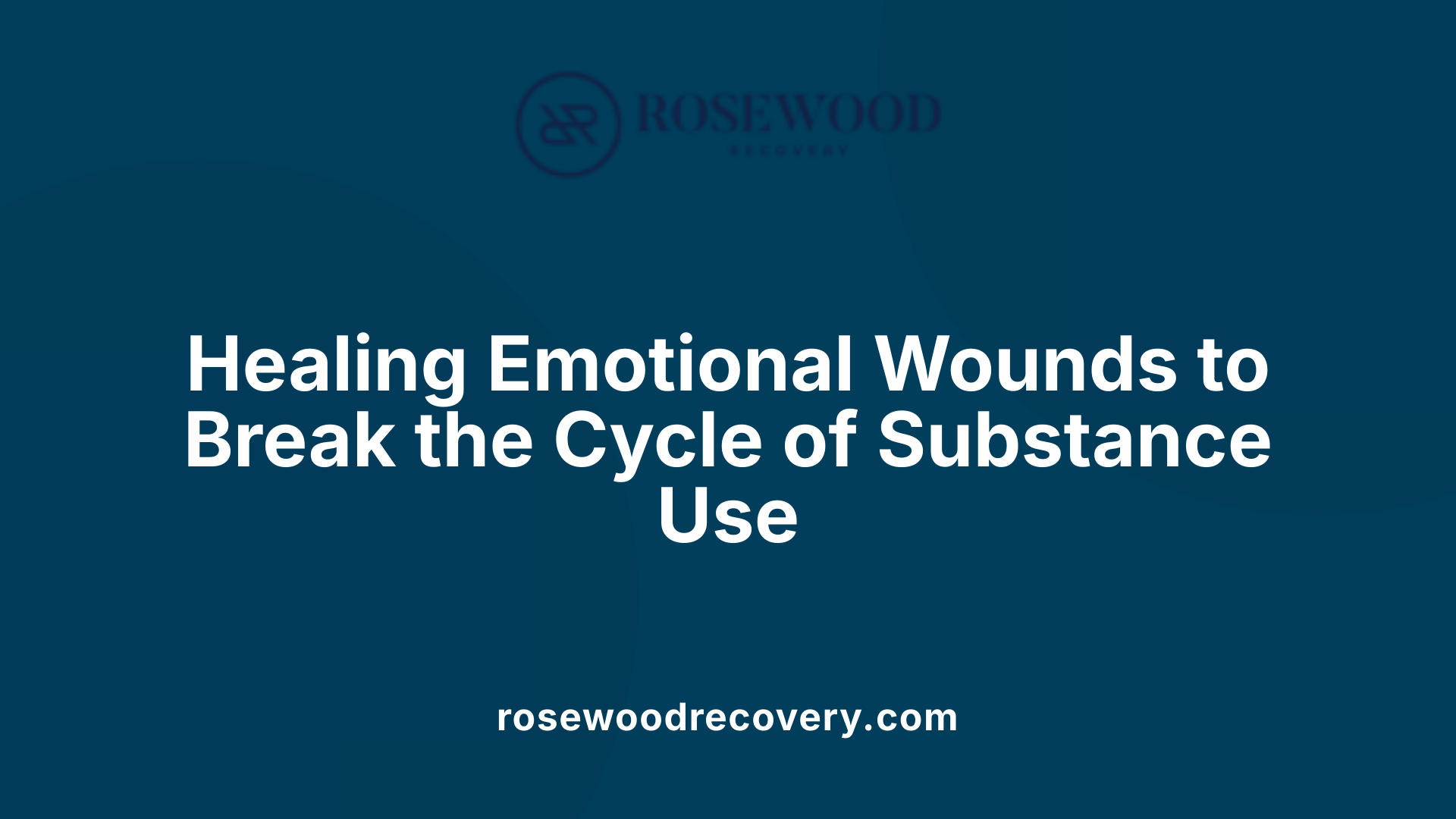 Healing Emotional Wounds to Break the Cycle of Substance Use