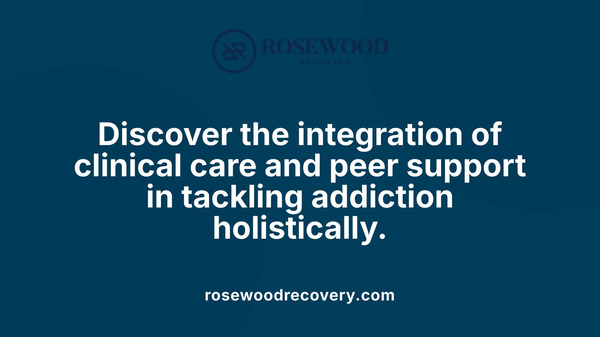 Discover the integration of clinical care and peer support in tackling addiction holistically.