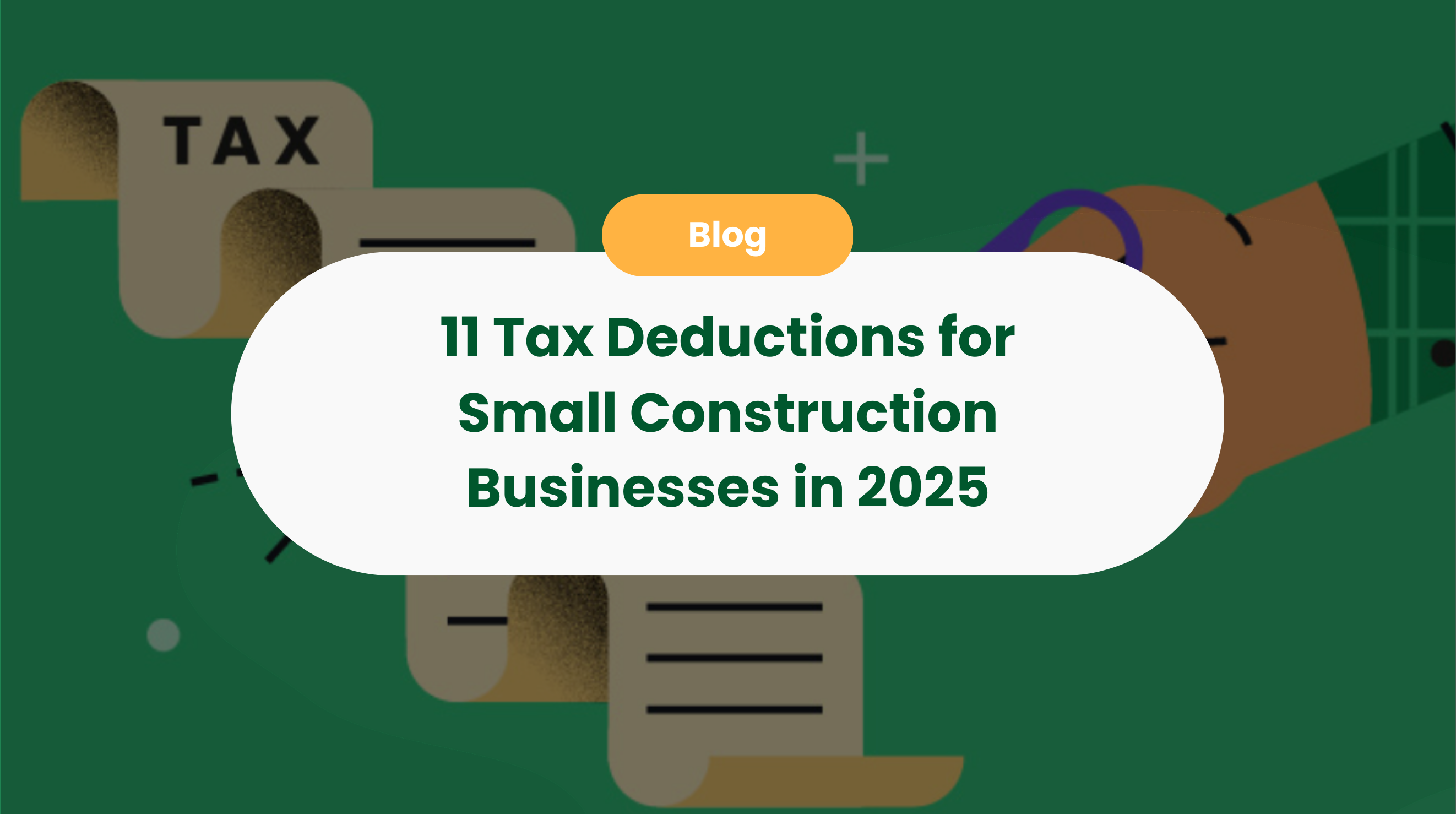 11 Tax Deductions for Small Construction Businesses in 2025