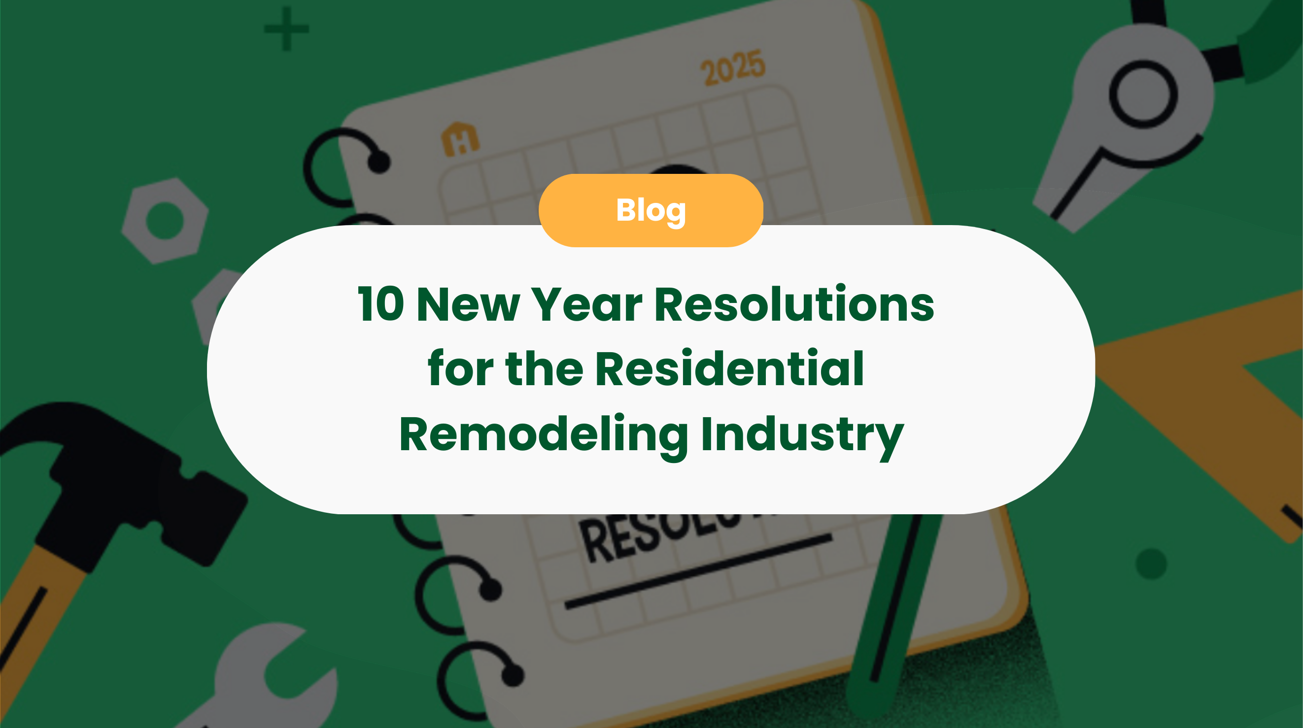 10 New Year Resolutions for the Residential Remodeling Industry