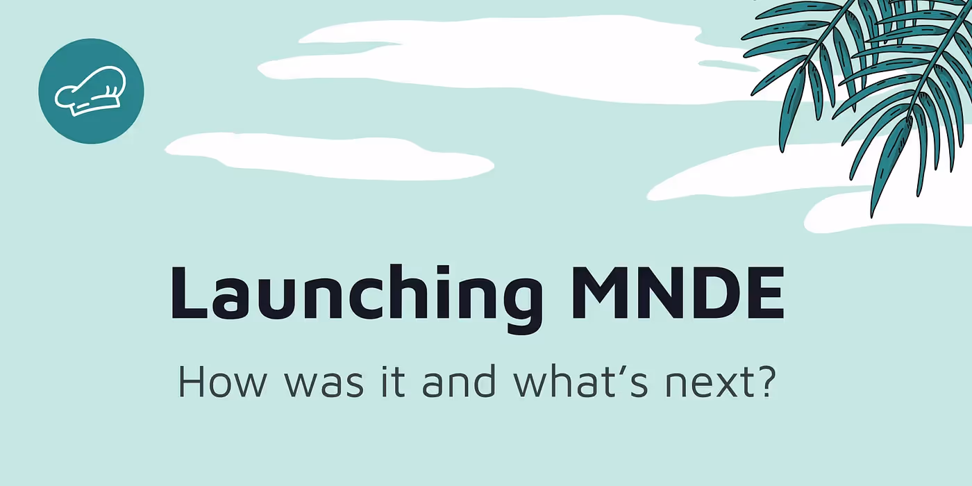 Launching MNDE: How was it and what’s next?