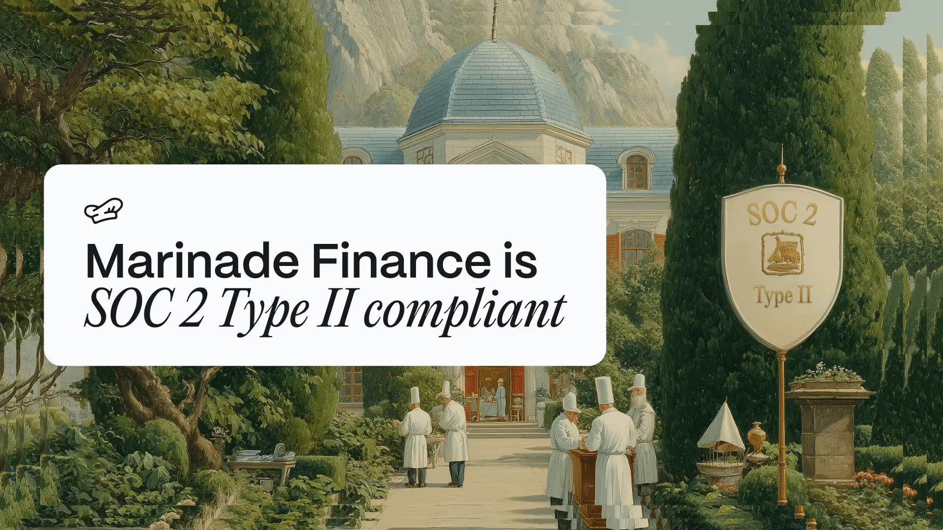 Marinade is SOC 2 Type 2 Certified – A New Standard for Institutional Staking