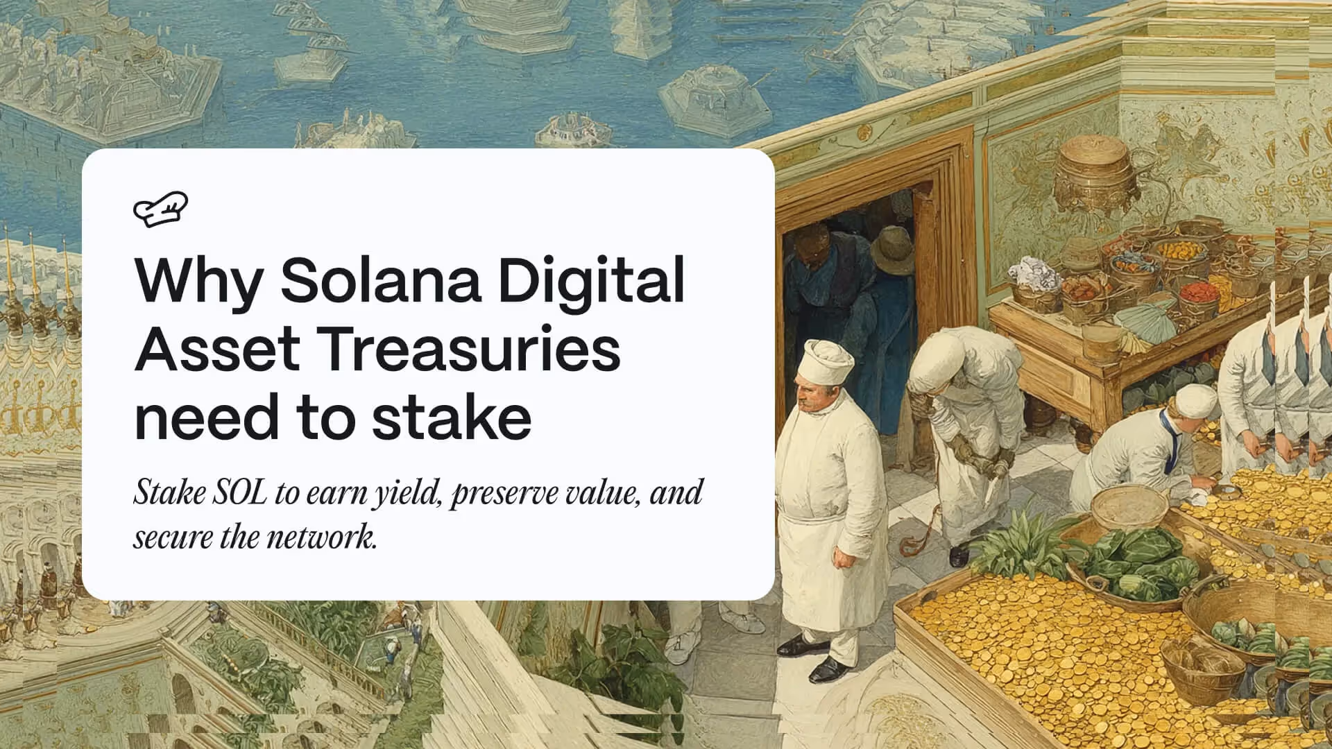 Why Solana Digital Asset Treasuries (DATs) need to stake