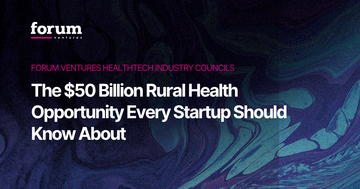 The $50 Billion Rural Health Opportunity Every Startup Should Know About