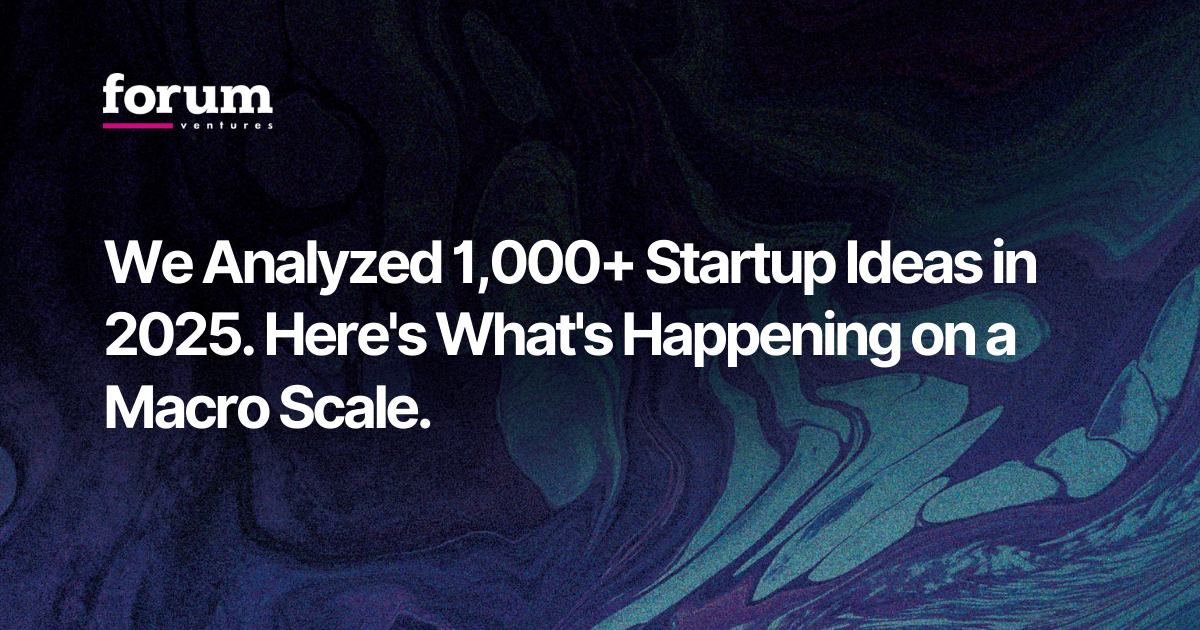 We Analyzed 1,000+ Startup Ideas in 2025. Here's What's Happening on a Macro Scale.