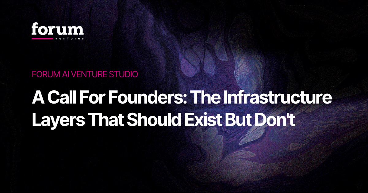 A Call for Founders: The Infrastructure Layers That Should Exist But Don't