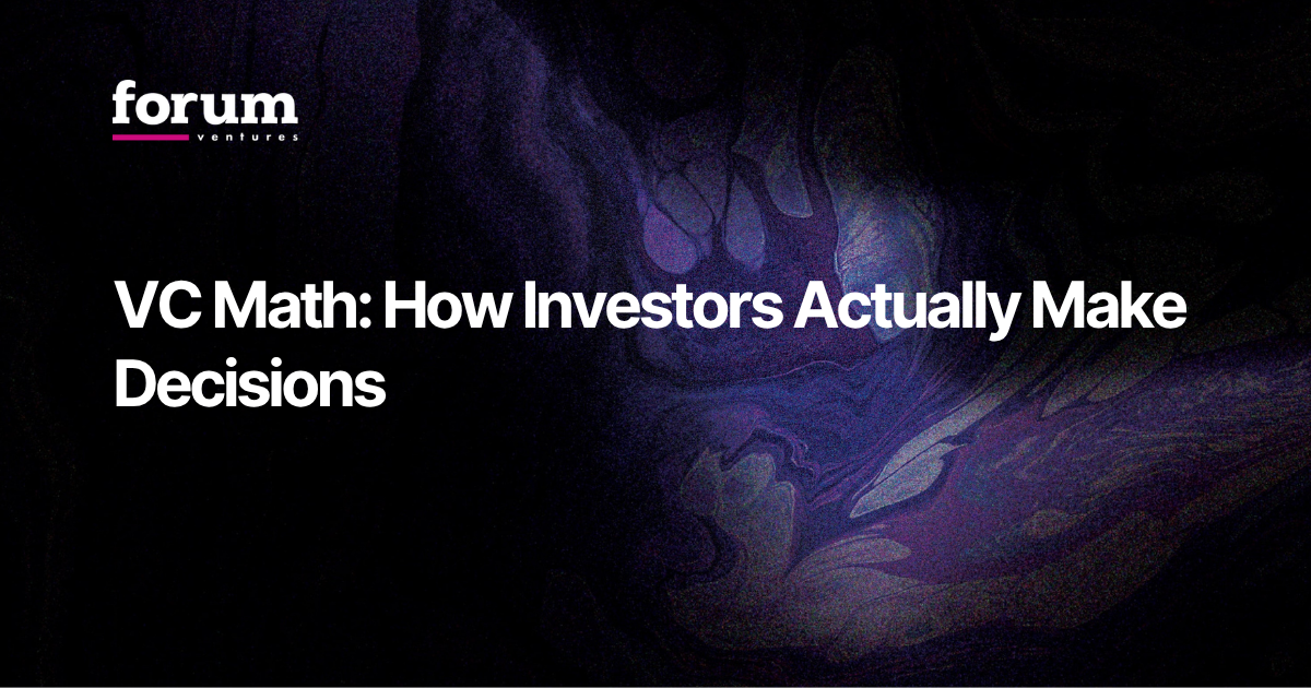 VC Math: How Investors Actually Make Decisions