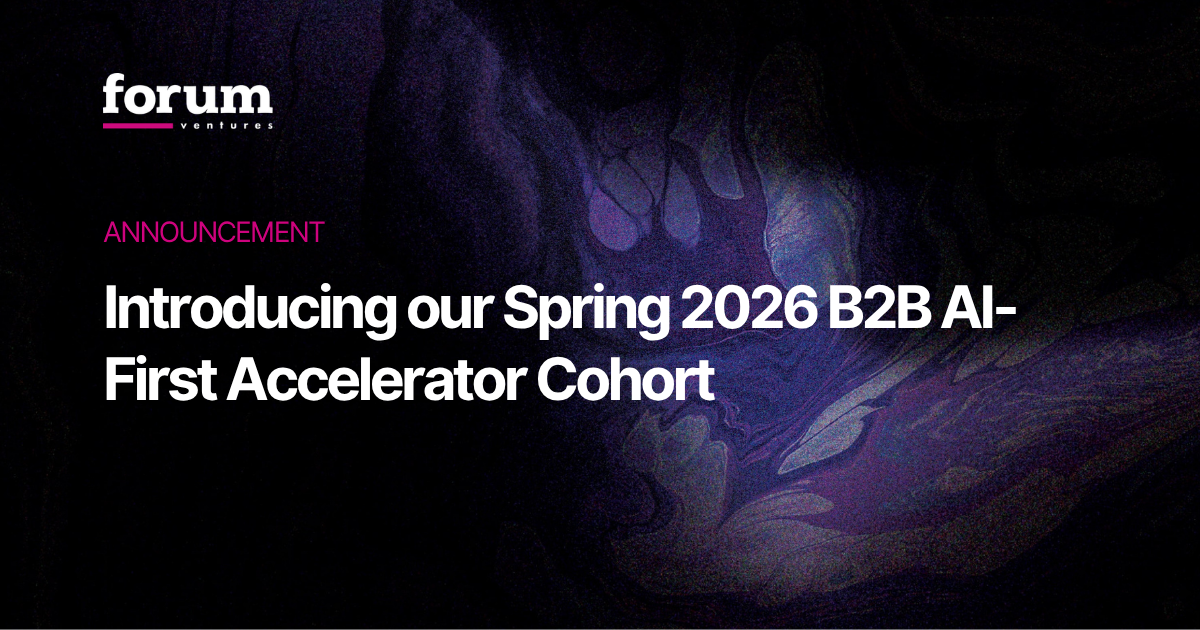 Forum Ventures Introduces Its Spring 2026 B2B AI-First Cohort