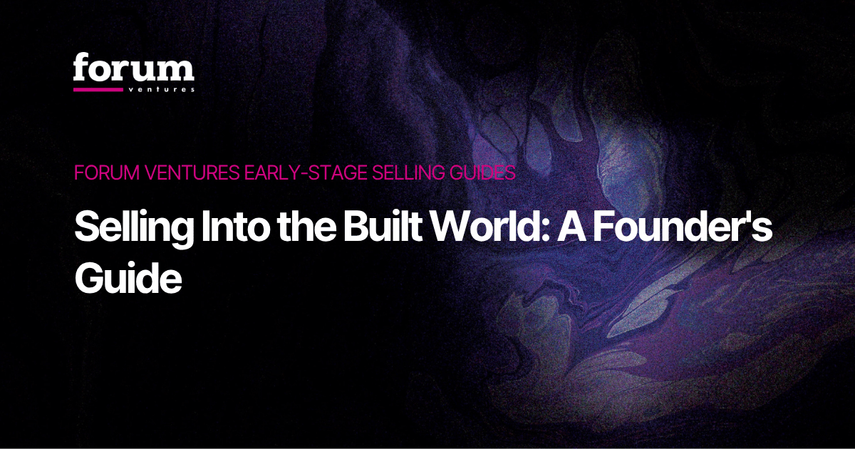 Selling into the Built World: A Founder's Guide